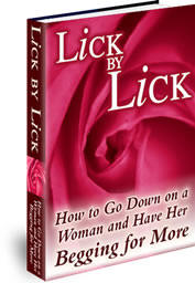 Lick by Lick - How to Give Oral Sex and Have Her Begging for More pricing